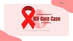 HIV Cure Case- Another Patient in Remission After Stem Cell Transplant
